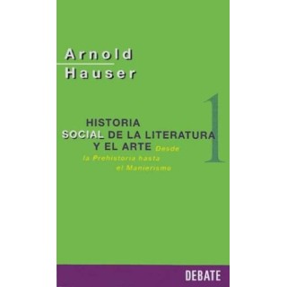 HISTORIA SOCIAL DE LA LITERATURA Y EL ARTE DESDE LA PREHISTORIA HASTA EL BARROCO