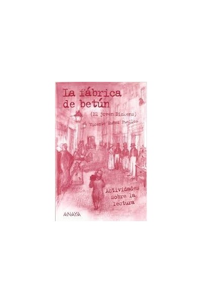 La fábrica de betún: El joven Dickens.