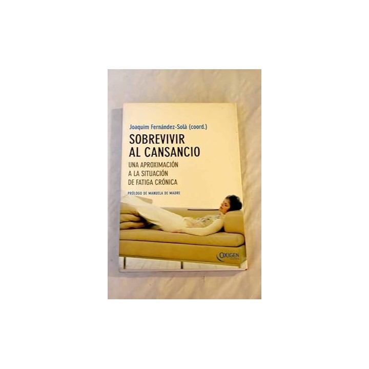 Sobrevivir al cansancio. Una aproximación a la situación de fatiga crónica.