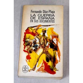 LA GUERRA DE ESPAÑA EN SUS DOCUMENTOS