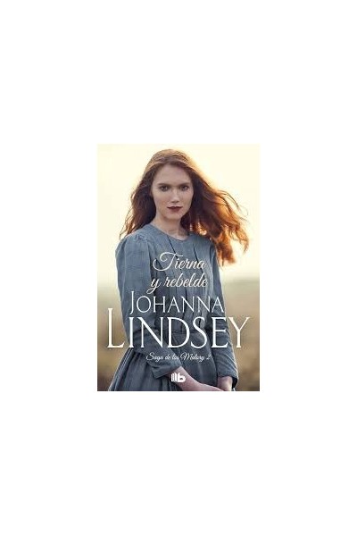 Tierna y Rebelde - Johanna Lindsey.