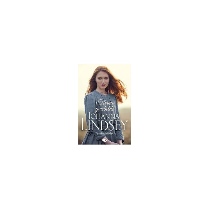 Tierna y Rebelde - Johanna Lindsey.