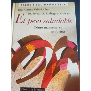 El Peso saludable. Cómo mantenerse en forma.