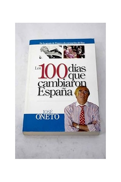 DE LA AGONIA DE FRANCO A LA CORONACIÓN DEL REY, LOS 100 DÍAS QUE CAMBIARON ESPAÑA.