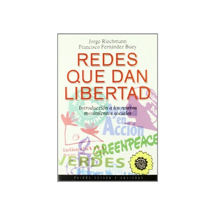 Redes que dan libertad. Introducción a los nuevos movimientos sociales.