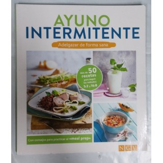 Ayuno Intermitente. Adelgazar de forma sana