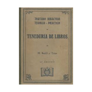 TRATADO DIDACTICO TEORICO - PRACTICO DE TENEDURIA DE LIBROS.