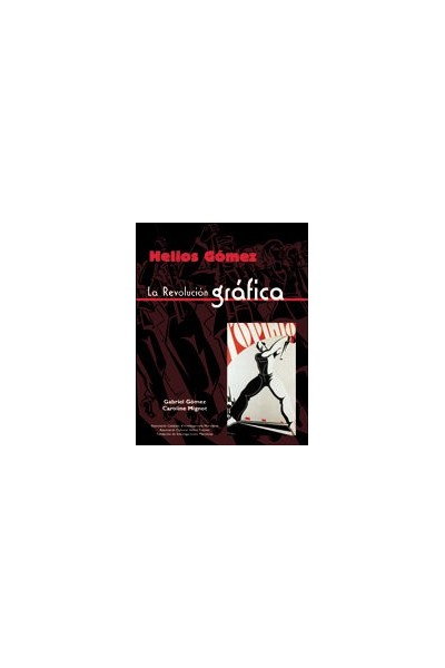 HELIOS GOMEZ LA REVOLUCION GRAFICA