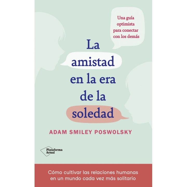 LA AMISTAD EN LA ERA DE LA SOLEDAD