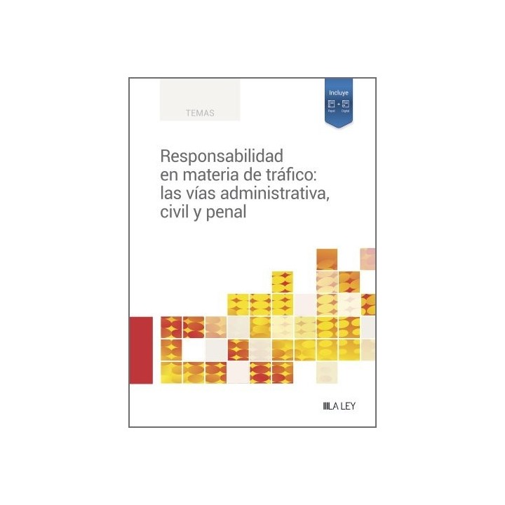 RESPONSABILIDAD EN MATERIA DE TRAFICO LAS VIAS ADMINISTRATI