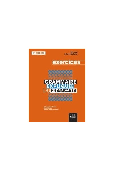 GRAMMAIRE EXPLIQUEE DU FRANCAIS EXERCICES INTERMEDIAIRE