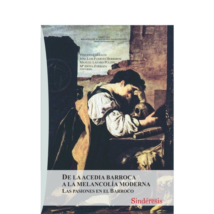 DE LA ACEDIA BARROCA A LA MELANCOLIA MODERNA LAS PASIONES
