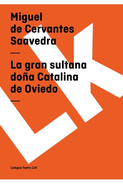 LA GRAN SULTANA DOÑA CATALINA DE OVIEDO