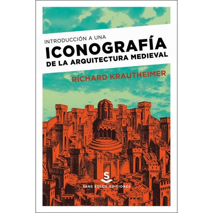 INTRODUCCION A UNA ICONOGRAFIA DE LA ARQUITECTURA MEDIEVAL
