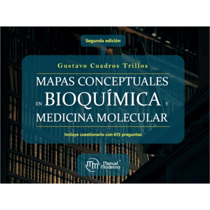 MAPAS CONCEPTUALES EN BIOQUIMICA Y MEDICINA MOLECULAR