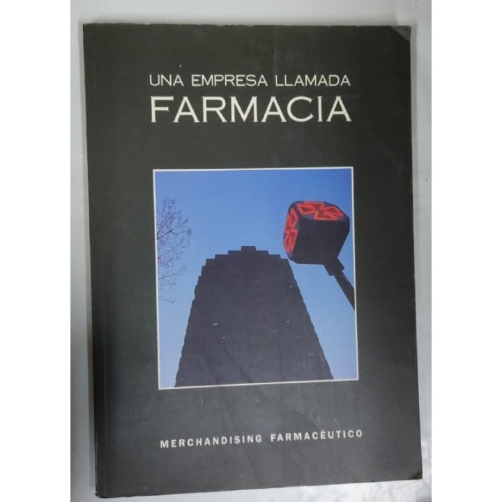 Una Empresa llamada farmacia. Merchandising farmacéutico