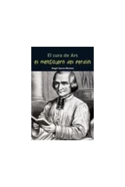MENSAJERO DEL PERDON, EL (CURA DE ARS)