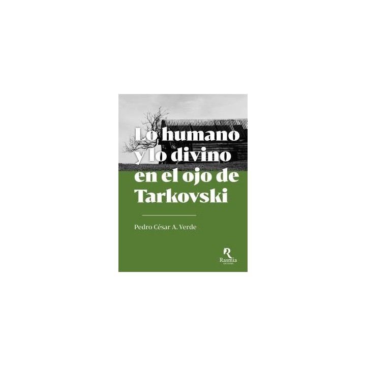 LO HUMANO Y LO DIVINO EN EL OJO DE TARKOVSKI