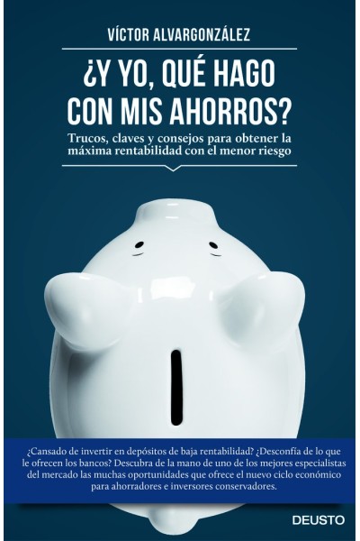 Y YO QUE HAGO CON MIS AHORROS