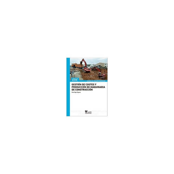 GESTION DE COSTE Y PRODUCCION DE MAQUINARIA DE CONSTRUCCION