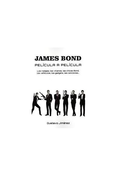 JAMES BOND PELICULA A PELICULA