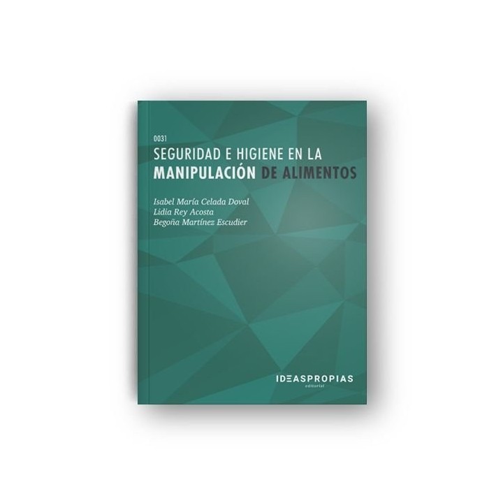 SEGURIDAD E HIGIENE EN LA MANIPULACION DE ALIMENTOS