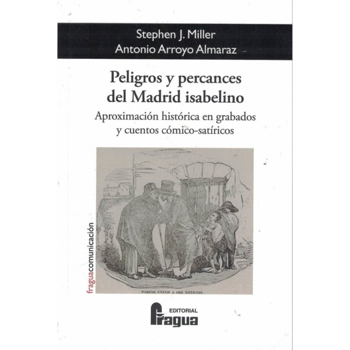 PELIGROS Y PERCANCES DEL MADRID ISABELINO