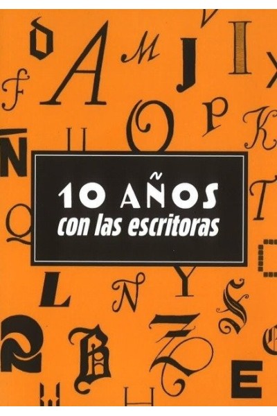 DIEZ AÑOS CON LAS ESCRITORAS
