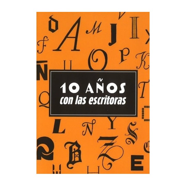 DIEZ AÑOS CON LAS ESCRITORAS