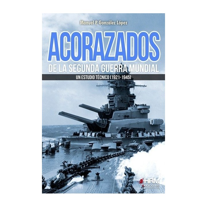 ACORAZADOS DE LA SEGUNDA GUERRA MUNDIAL