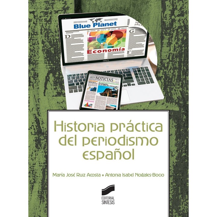 HISTORIA PRACTICA DEL PERIODISMO ESPAÑOL