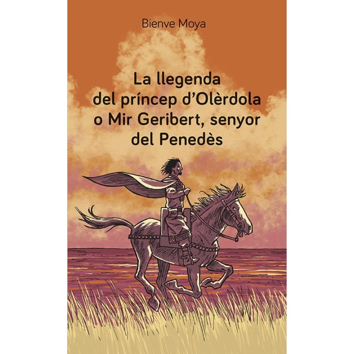 LA LLEGENDA DEL PRINCEP DOLERDOLA O MIR GERIBERT, SENYOR DE