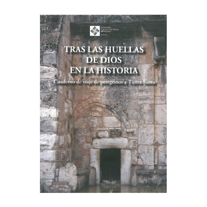TRAS LAS HUELLAS DE DIOS EN LA HISTORIA. CUADERNOS DE VIAJE