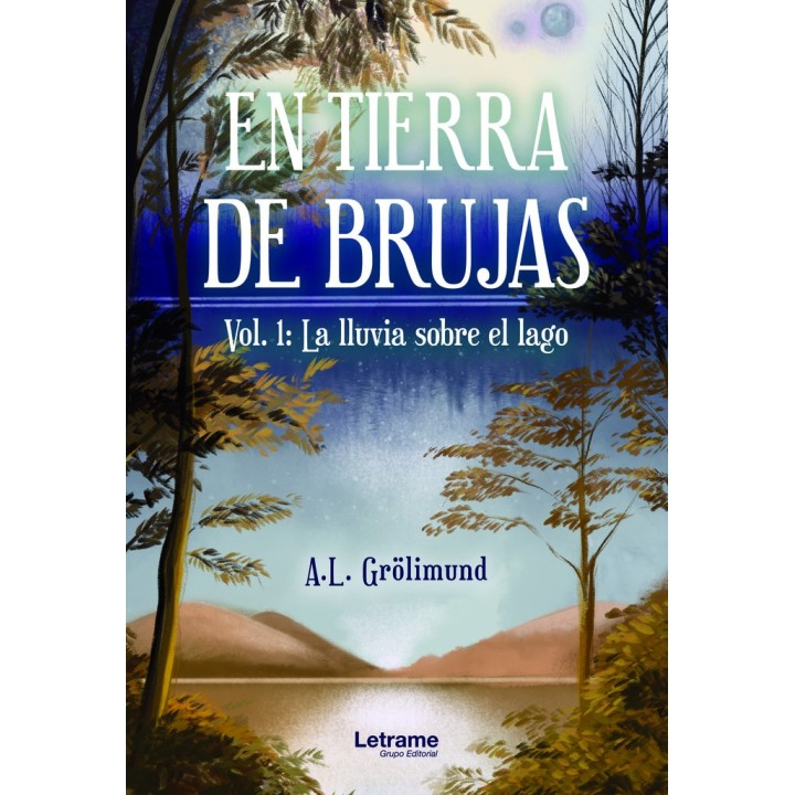 EN TIERRA DE BRUJAS VOL 1 LA LLUVIA SOBRE EL LAGO