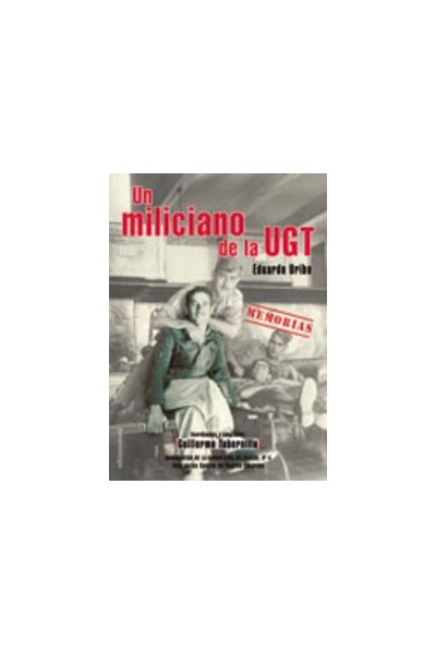 UN MILICIANO DE LA UGT MEMORIAS