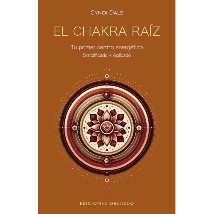 EL CHAKRA RAIZ TU PRIMER CENTRO ENERGETICO
