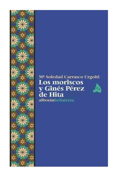 MORISCOS Y GINES PEREZ DE HITA,LOS