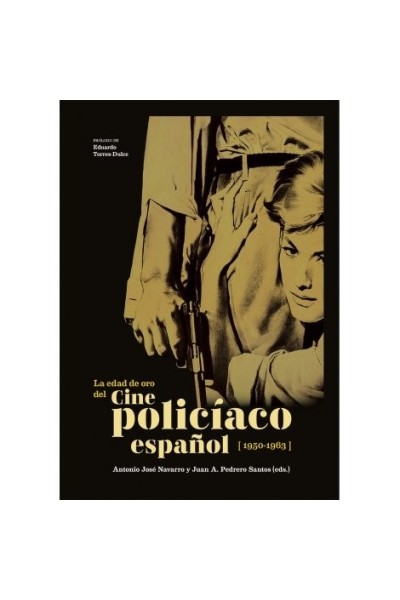 LA EDAD DE ORO DEL CINE POLICIACO ESPAÑOL (1950-1963)