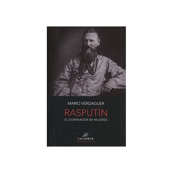 Rasputín. El dominador de mujeres