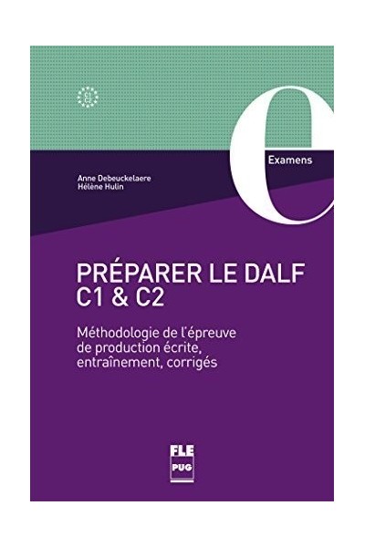 PREPARER LE DALF C1 ET C2 METHODOLOGIE LEPREUVE PR