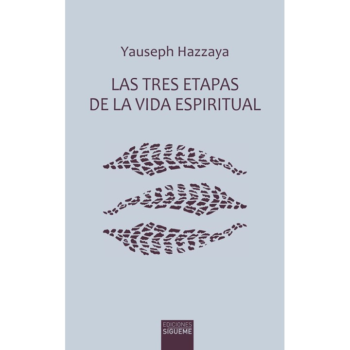 TRES ETAPAS DE LA VIDA ESPIRITUAL