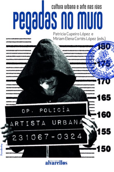 PEGADAS NO MURO CULTURA URBANA E ARTE NAS RUAS