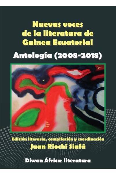 NUEVAS VOCES DE LA LITERATURA DE GUINEA ECUATORIAL. ANTOLOGI