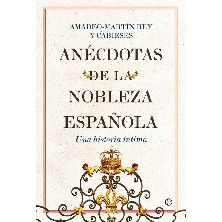 ANECDOTAS DE LA NOBLEZA ESPAÑOLA