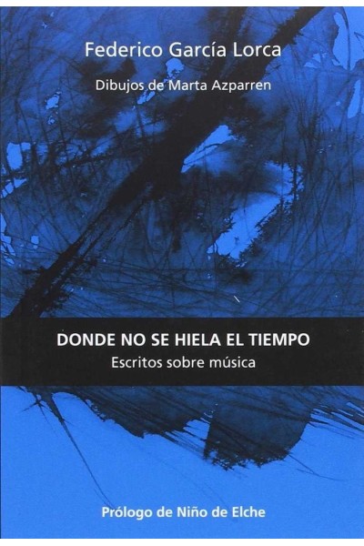 DONDE NO SE HIELA EL TIEMPO ESCRITOS SOBRE MUSICA