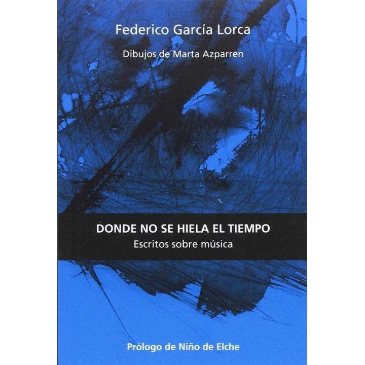 DONDE NO SE HIELA EL TIEMPO ESCRITOS SOBRE MUSICA