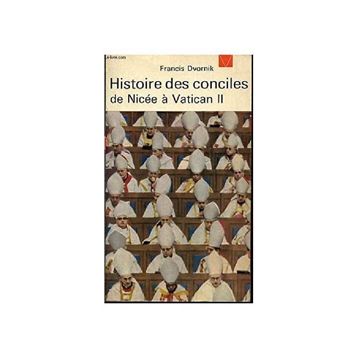 HISTOIRE DES CONCILES. DE NICEE A VATICAN II
