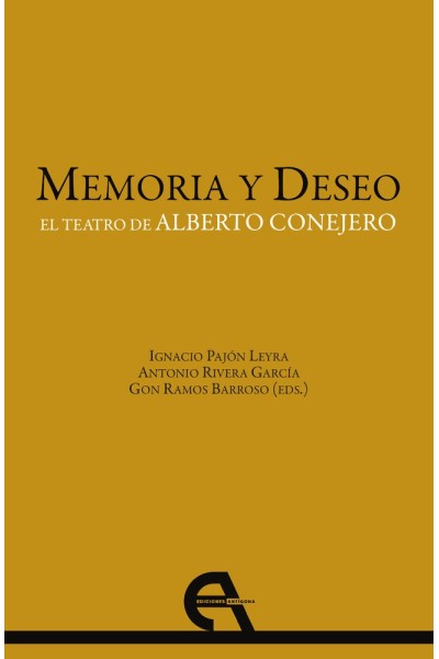 MEMORIA Y DESEO EL TEATRO DE ALBERTO CONEJERO