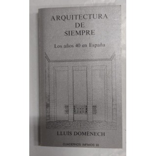 Arquitectura de siempre. Los 40 años en España