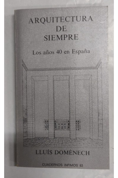 Arquitectura de siempre. Los 40 años en España